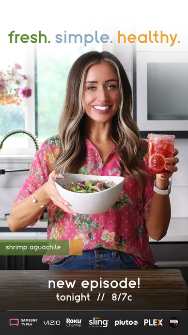 Fresh. Simple. Healthy. Episode Four | Shrimp Aguachile & Blood Orange Margarita