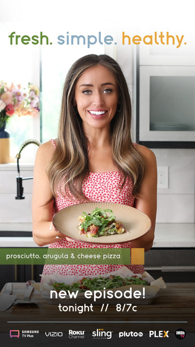 Fresh. Simple. Healthy. Episode Five | Prosciutto, Arugula & Burrata Pizza